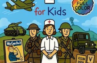 Unboring World War 2 for Kids: Funny, Interesting, Concise Guide to Spies, Codes, and Desert Battles You Won’t Believe Are True (A Visual Learning Guide to Military History for Kids)